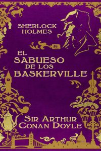 Junio 8°B - El Sabueso de los Baskerville - Sir Arthur Conan Doyle