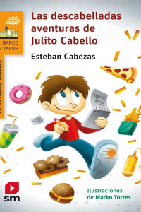 4°B - Las descabelladas aventuras de Julito Cabello - Esteban Cabezas