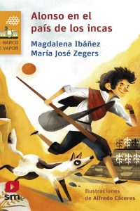 Abril 5°B - Alonso en el país de los incas - Magdalena Ibañez María José Zegers