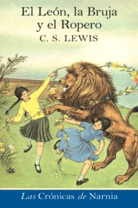Abril 6°B - Las Crónicas de Narnia I – El León, La Bruja y El Ropero - C.S. Lewis