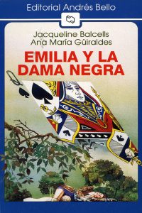 Octubre 5°B - Emilia y la dama negra - Jacqueline Balcells Ana María Guiraldes